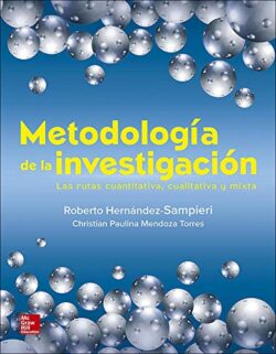 PORTADA DEL LIBRO METODOLOGÍA DE LA INVESTIGACIÓN LAS RUTAS CUANTITATIVA, CUALITATIVA Y MIXTA - ISBN 9781456260965
