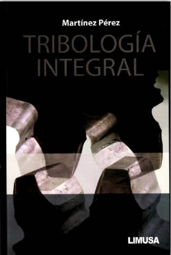 PORTADA DEL LIBRO TRIBOLOGÍA INTEGRAL - ISBN 9786070502712