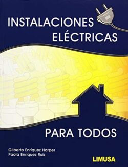 PORTADA DEL LIBRO INSTALACIONES ELÉCTRICAS PARA TODOS - ISBN 9786070508141