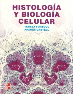 PORTADA DEL LIBRO HISTOLOGÍA Y BIOLOGÍA CELULAR - ISBN 9786071503404