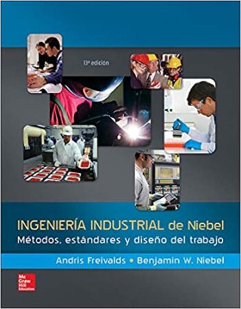 PORTADA DEL LIBRO INGENIERÍA INDUSTRIAL MÉTODOS, ESTANDARES Y DISEÑO DEL TRABAJO - ISBN 9786071511546