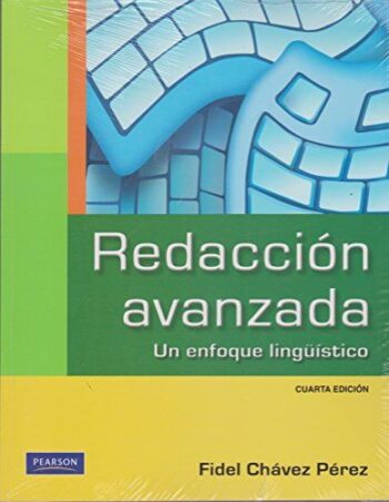 PORTADA DEL LIBRO REDACCIÓN AVANZADA: UN ENFOQUE LINGÜISTICO ISBN 9786073204736