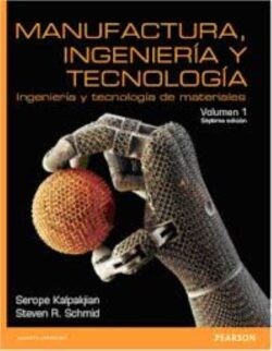 PORTADA DEL LIBRO MANUFACTURA, INGENIERÍA Y TECNOLOGÍA INGENIERÍA Y TECNOLOGÍA DE MATERIALES VOLUMEN 1 - ISBN 9786073227353