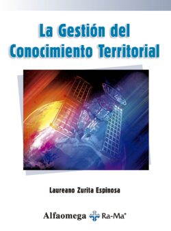 PORTADA DEL LIBRO LA GESTIÓN DEL CONOCIMIENTO TERRITORIAL - ISBN 9786077073697