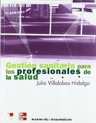 PORTADA DEL LIBRO GESTIÓN SANITARIA PARA LOS PROFESIONALES DE LA SALUD ISBN 9788448160043