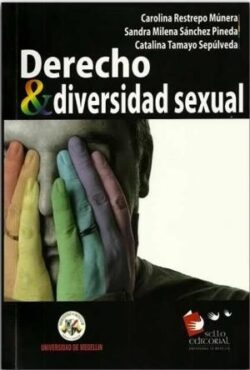 PORTADA DEL LIBRO DERECHO Y DIVERSIDAD SEXUAL ISBN 9789588348926