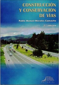 PORTADA DEL LIBRO CONSTRUCCIÓN Y CONSERVACIÓN DE VÍAS - ISBN 9789588726229