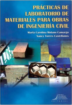 PORTADA DEL LIBRO PRÁCTICAS DE LABORATORIO DE MATERIALES PARA OBRAS DE INGENIERÍA CIVIL - ISBN 99789588726328