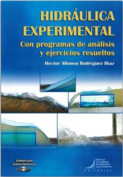 PORTADA DEL LIBRO HIDRÁULICA EXPERIMENTAL CON PROGRAMAS DE ANÁLISIS Y EJERCICIOS RESUELTOS - ISBN 9789588726373