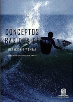 PORTADA DEL LIBRO CONCEPTOS BÁSICOS DE VIBRACIONES Y ONDAS - ISBN 9789588832739