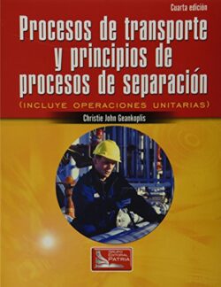 PORTADA DEL LIBRO PROCESOS DE TRANSPORTE Y PRINCIPIOS DE PROCESOS DE SEPARACIÓN - ISBN 9789702408567