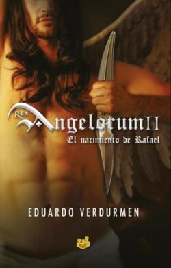Portada del libro Rex Angelorum II El nacimiento de Rafael ISBN 9789962689393
