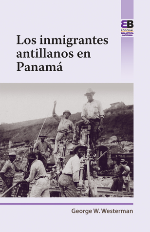 Portada del Libro Los Inmigrantes Antillanos en Panamá ISBN 9789962712077