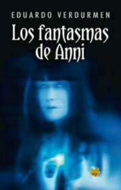 Portada del libro Los fantasmas de Anni ISBN 9789962819042