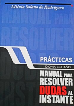 MANUAL PARA RESOLVER DUDAS AL INSTANTE(PRÁCTICAS)