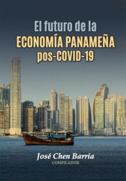 9789962731115EL FUTURO DE LA ECONOMÍA PANAMEÑA POS-COVID-19